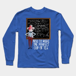 How to make the perfect cup of tea Long Sleeve T-Shirt